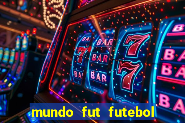 mundo fut futebol ao vivo